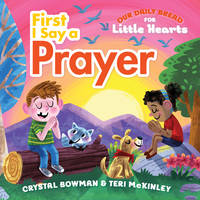 First I Say a Prayer: (A Rhyming Board Book for Toddlers and Preschoolers Ages 1-3 with Prayers...