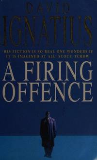 A Firing Offence by Ignatius, David