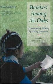 Bamboo Among the Oaks: Contemporary Writing by Hmong Americans by Mai Neng Moua - 2002-10-01