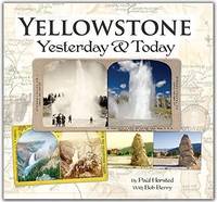 Yellowstone Yesterday and Today