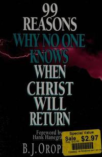 99 Reasons Why No One Knows When Christ Will Return.