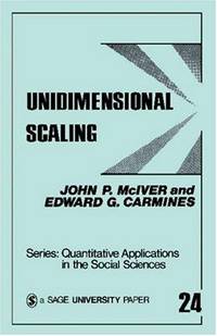 MCIVER: UNIDIMENSIONAL SCALING (PAPER) (Quantitative Applications in the Social Sciences)