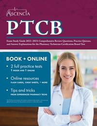 PTCB Exam Study Guide 2022-2023: Comprehensive Review Questions, Practice Quizzes, and Answer...