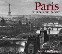 Paris Then and Now (Then & Now)