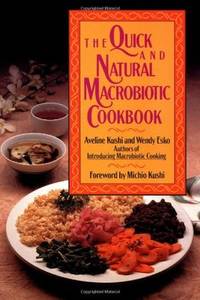 The Quick and Natural MacRobiotic Cookbook