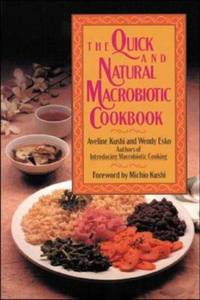 The Quick and Natural Macrobiotic Cookbook