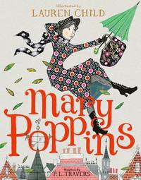 Mary Poppins >>>> A BEAUTIFUL ILLUSTRATED EDITION - FIRST EDITION THUS - SIGNED BY...