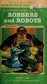 Robbers and Robots (Endless Quest, No 9) by Mike Carr; Illustrator-Vernon Posey - 1983