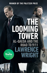 image of The Looming Tower (Movie Tie-in): Al-Qaeda and the Road to 9/11