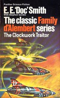 The Clockwork Traitor, The Classic Family D'Alembert Series by with Stephen Goldin E. E. 'doc' Smith - Paperback - First Edition - 1977 - from Riverwood's Books (SKU: 12387)