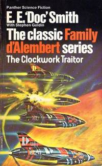 THE CLOCKWORK TRAITOR by Smith, E. E. & Goldin, Stephen - 1977