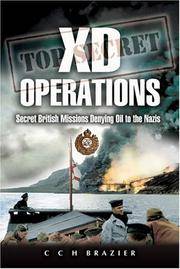 Xd Operations: Secret British Missions Denying Oil To The Nazis