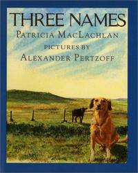 Three Names by Patricia MacLachlan - from Better World Books (SKU: 8049115-6)
