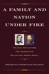 A Family and Nation under Fire: The Civil War Letters and Journals of William and Joseph Medill (Civil War in the North)