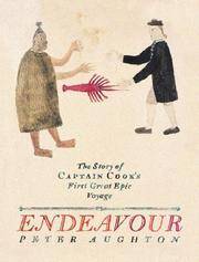 image of Endeavour: The Story Of Captain Cooks First Great Epic Voyage (Voyages)