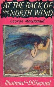 At the Back of the North Wind (Children&#039;s Illustrated Classics) by macdonald, george