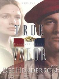 image of True Valor (Uncommon Heroes, Book 2)