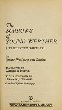 The Sorrows of Young Werther and Selected Writings