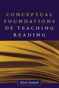 Conceptual Foundations of Teaching Reading (Solving Problems in the Teaching of Literacy)...