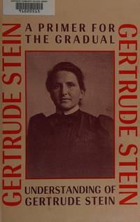 cover of A primer for the gradual understanding of Gertrude Stein