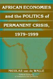 African Economies and the Politics of Permanent Crisis, 1979-1999 (Political Economy of Institutions and Decisions)