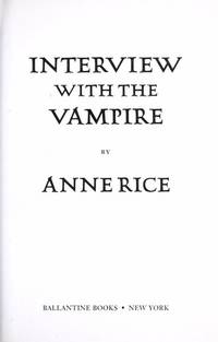 Interview With The Vampire by Rice, Anne