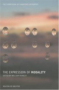 The Expression of Modality by W. (ed) Frawley - Paperback - 2006 - from Anybook Ltd (SKU: 8470510)