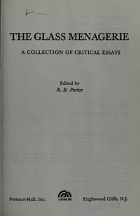 The glass menagerie a collection of critical essays