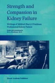 Strength and Compassion in Kidney Failure - Writings of Mildred (Barry) Friedman