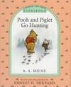 Pooh and Piglet Go Hunting: A Winnie-the-Pooh Storybook by A. A. Milne - Hardcover - 1993-08-01 - from Brats Bargain Books (SKU: SKU000040174)