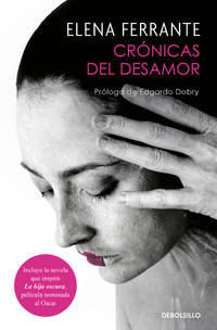 Crónicas del desamor / Chronicles of Heartbreak (Spanish Edition)