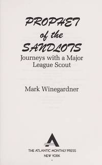 Prophet of the Sandlots: Journeys With A Major League Scout by Mark Winegardner