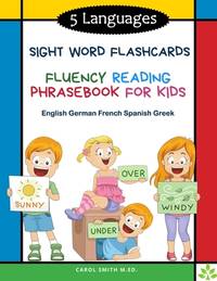 5 Languages Sight Word Flashcards Fluency Reading Phrasebook for Kids- English German French...