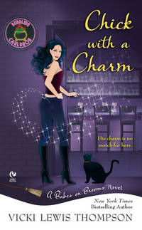 Chick with a Charm: A Babes On Brooms Novel by Thompson, Vicki Lewis - 2010-03-02