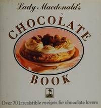 LADY MACDONALD'S CHOCOLATE BOOK