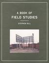 A Book of Field Studies (Signed First Edition)