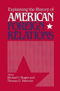 image of Explaining the History of American Foreign Relations