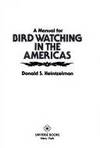 A Manual for Bird Watching in the Americas de Donald S. Heintzelman