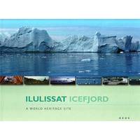 Ilulissat Icefjord: A World Heritage Site