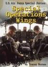 U.S. Air Force Special Forces: Special Operations Wings (Warfare and Weapons) by Tracey Boraas