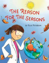 The Reason for the Seasons (A Joulia Copernicus Book)