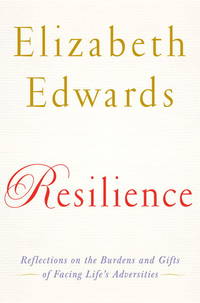 Resilience: Reflections on the Burdens and Gifts of Facing Life's Adversities