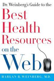 Dr Weinberg's Guide To the Best Health Resources On the Web