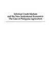 Informal Credit Markets and the New Institutional Economics: The Case of Philippine Agriculture by Sagrario L. Floro; Pan A. Yotopoulos - 1990-12