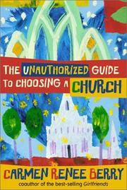 The Unauthorized Guide To Choosing a Church