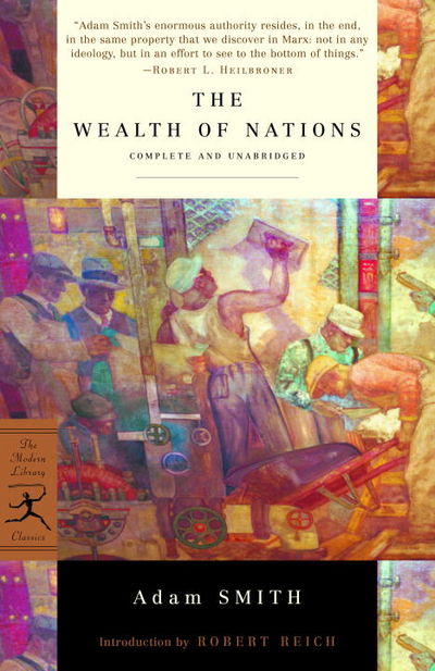 The Wealth of Nations (Modern Library Classics) by Adam Smith  