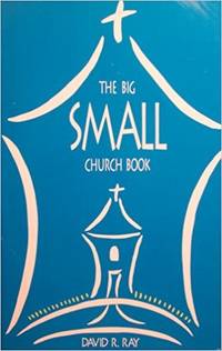 The Big Small Church Book by David R. Ray - Paperback - 1992-10 - from books4U2day (SKU: 534101208010)
