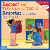 Respect and Take Care of Things / Respetar y cuidar las cosas (Learning to Get Along�) (Spanish...