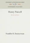 Henry Purcell, 1659-1695; His Life and Times
