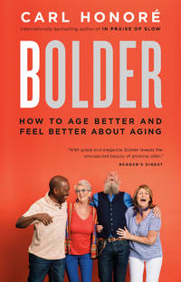 Bolder : How to Age Better and Feel Better about Ageing